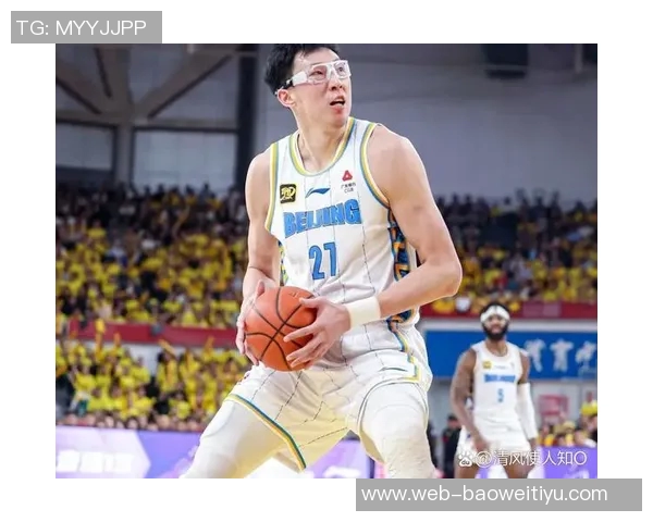 周琦负担沉重范子铭信心被打击再遭DNP困扰